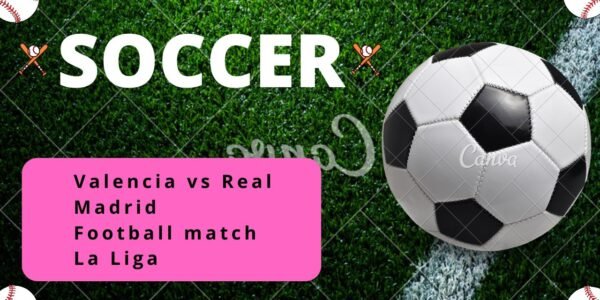 Valencia vs Real Madrid Football match La Liga